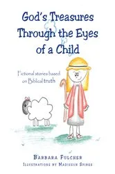 Book cover of God's Treasures Through the Eyes of a Child by Barbara Fulcher