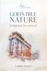 Book cover of God's True Nature Scriptural Devotional by Carrie Pickett