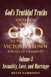 Book cover of God's Truthful Truths by Diane Garrison