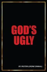 Book cover of God's Ugly by Pastor Lerone Dinnall