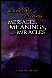 Book cover of God's Whispered Dreams by Mari E Fitz-Wynn
