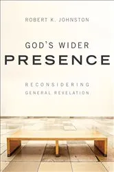 Book cover of God's Wider Presence by Robert K. Johnston