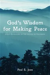 Book cover of God’s Wisdom for Making Peace by Paul S. Jeon