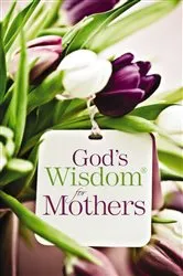 Book cover of God's Wisdom for Mothers by Jack Countryman