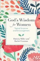 Book cover of God's Wisdom for Women by Patricia Miller