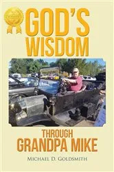 Book cover of God's wisdom through Grandpa Mike by Michael Goldsmith