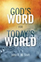 Book cover of God’s Word for Today’s World by John Stott