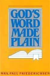 Book cover of God's Word Made Plain by Mrs. Paul Friederichsen
