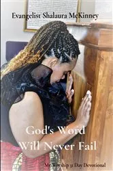 Book cover of God's Word Will Never Fail by Evangelist Shalaura Mckinney