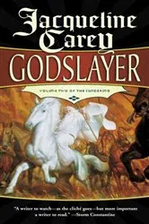 Book cover of Godslayer by Jacqueline Carey