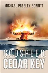 Book cover of Godspeed, Cedar Key by Michael Presley Bobbitt