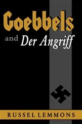 Book cover of Goebbels And Der Angriff by Russel Lemmons