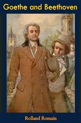Book cover of Goethe and Beethoven by Rolland Romain
