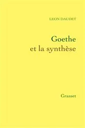 Book cover of Goethe et la synthèse by Léon Daudet