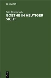 Book cover of Goethe in heutiger Sicht by Fritz Gerathewohl