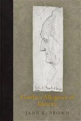 Book cover of Goethe's Allegories of Identity by Jane K. Brown