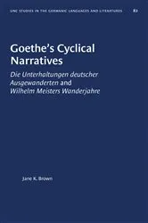 Book cover of Goethe's Cyclical Narratives by Jane K. Brown