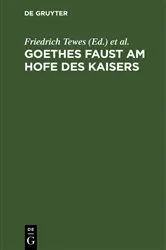 Book cover of Goethes Faust am Hofe des Kaisers by Friedrich Tewes