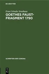 Book cover of Goethes Faust-Fragment 1790 by Ernst Schulte Strathaus