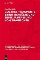 Book cover of Goethes-Fragmente einer Tragödie und seine Auffassung vom Tragischen by Joachim Müller