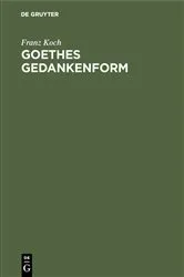 Book cover of Goethes Gedankenform by Franz Koch