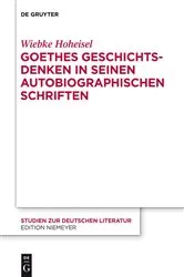 Book cover of Goethes Geschichtsdenken in seinen Autobiographischen Schriften by Wiebke Hoheisel