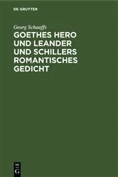Book cover of Goethes Hero und Leander und Schillers romantisches Gedicht by Unknown