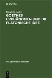 Book cover of Goethes Urphänomen und die platonische Idee by Elisabeth Rotten