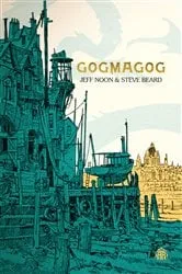 Book cover of Gogmagog by Jeff Noon