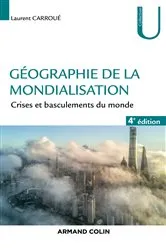 Book cover of Géographie de la mondialisation - 4e éd. (4th ed.) by Laurent Carroué