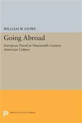 Book cover of Going Abroad by William W. Stowe