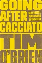 Book cover of Going After Cacciato by Tim O'Brien