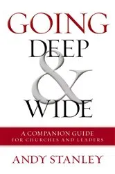 Book cover of Going Deep and Wide by Andy Stanley