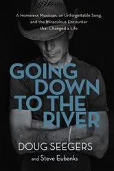 Book cover of Going Down to the River by Doug Seegers