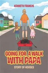 Book cover of Going For A Walk With Papa by Kenneth Francis