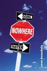 Book cover of Going Nowhere Faster by Sean Beaudoin