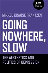 Book cover of Going Nowhere, Slow by Mikkel  Krause Frantzen