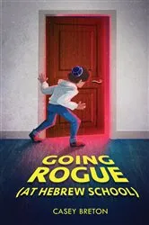 Book cover of Going Rogue (At Hebrew School) by Casey Breton
