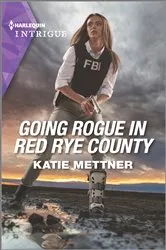 Book cover of Going Rogue in Red Rye County by Katie Mettner