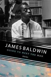 Book cover of Going to Meet the Man by James Baldwin