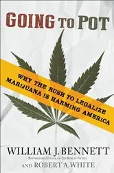 Book cover of Going to Pot by William J. Bennett