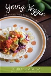 Book cover of Going Veggie by Trudy Slabosz