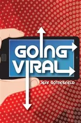 Book cover of Going Viral by Jeff Gottesfeld