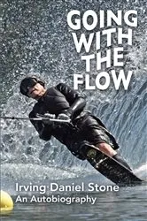 Book cover of Going With The Flow by Irving Daniel Stone