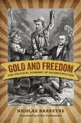 Book cover of Gold and Freedom by Nicolas Barreyre