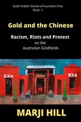 Book cover of Gold and the Chinese by Marji Hill