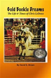 Book cover of Gold Buckle Dreams by David G Brown