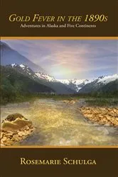 Book cover of Gold Fever in the 1890s by Rosemarie Schulga
