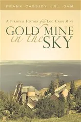 Book cover of Gold Mine in the Sky by Frank Cassidy Jr. DVM