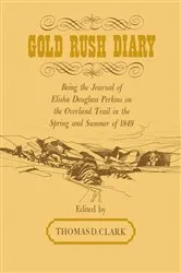 Book cover of Gold Rush Diary by Thomas D. Clark